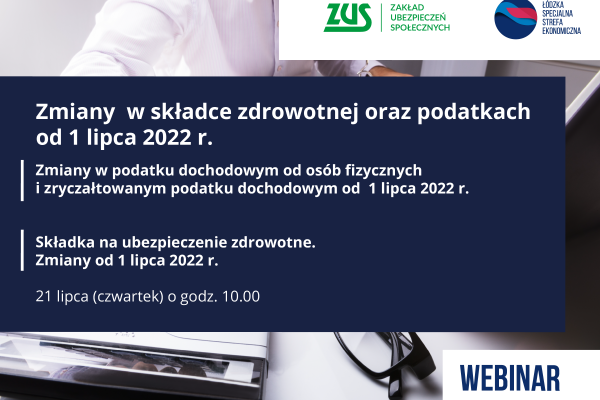 Zmiany w składce zdrowotnej oraz podatkach od 1 lipca 2022 r.