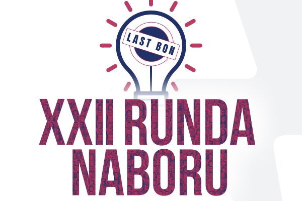 XXII Runda Naboru – LAST BON