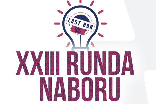 XXIII Runda Naboru – LAST BON BIS